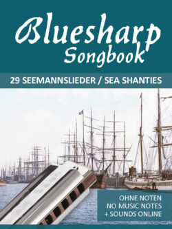 Bluesharp Songbook – 29 Seemannslieder / Sea Shanties