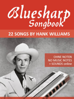 Bluesharp Songbook – 22 Songs by Hank Williams