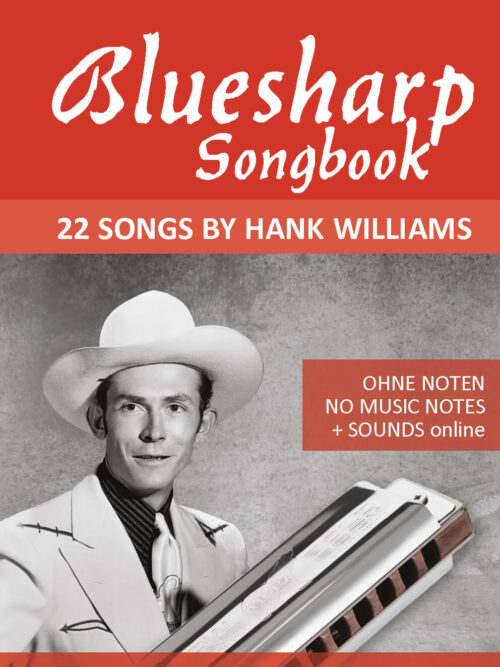 Bluesharp Songbook – 22 Songs by Hank Williams