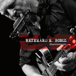 Bluesrootsrock - R. H. Boegl
