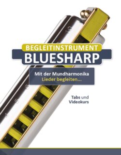 Begleitinstrument Bluesharp  - mit der Mundharmonika Lieder begleiten
