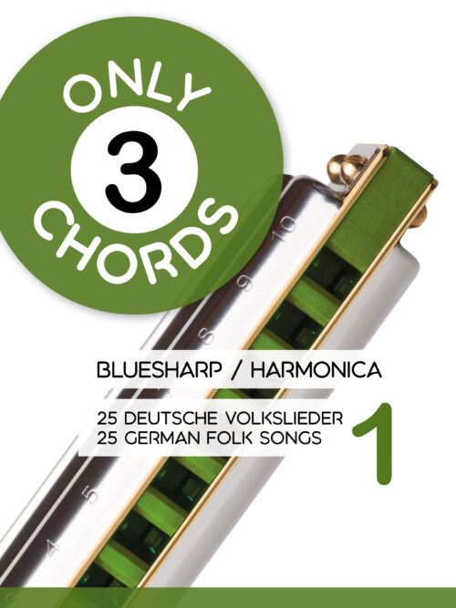 Only 3 chords – Bluesharp / Harmonica – 25 deutsche Volkslieder 1