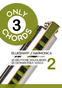 Only 3 chords – Bluesharp / Harmonica – 25 deutsche Volkslieder 2