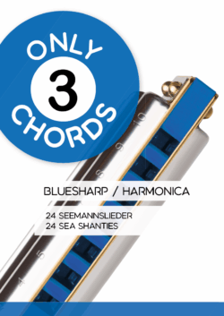 Only 3 chords - Bluesharp / Harmonica - 24 Seemannslieder - 24 Sea Shanties