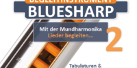 Begleitinstrument Bluesharp – mit der Mundharmonika Lieder begleiten – Teil 2